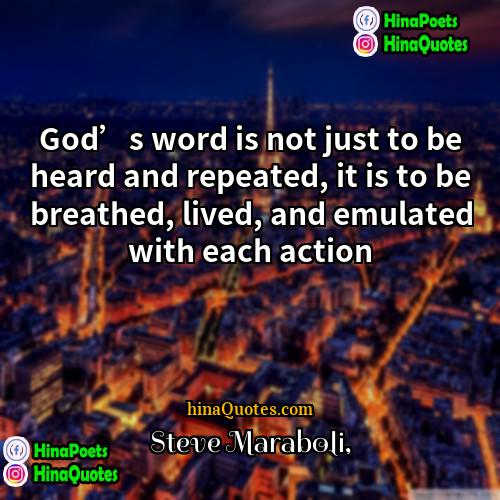 Steve Maraboli Quotes | God’s word is not just to be